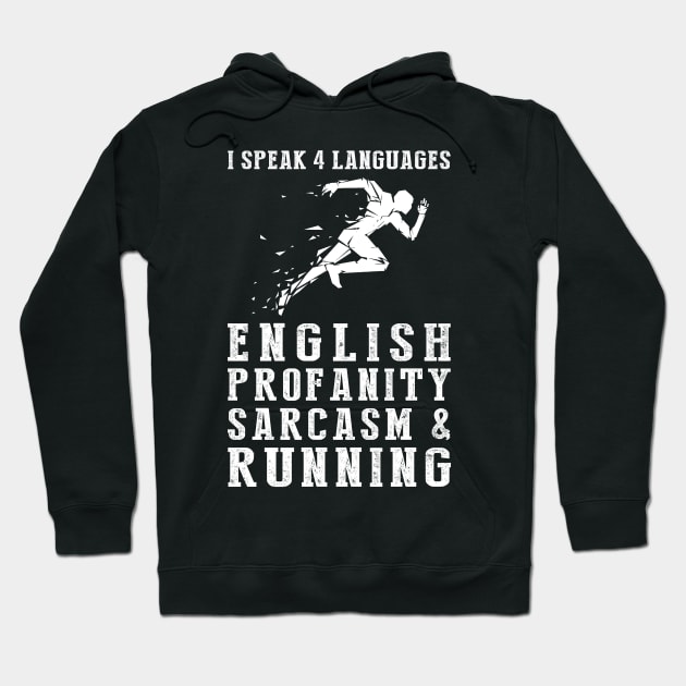 Sprinting with Humor! Funny '4 Languages' Sarcasm Running Tee & Hoodie Hoodie by MKGift